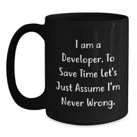 Load image into Gallery viewer, Funny Developer Gifts from Friends for Men, Black Coffee Mug, I&#39;m Never Wrong - Main
