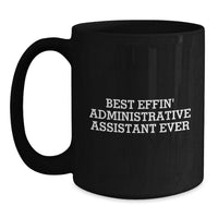 Load image into Gallery viewer, Funny Gifts from Coworkers for Administrative Assistant, Black Coffee Mug, Best 'Effin' Ever Christmas Unique - Main
