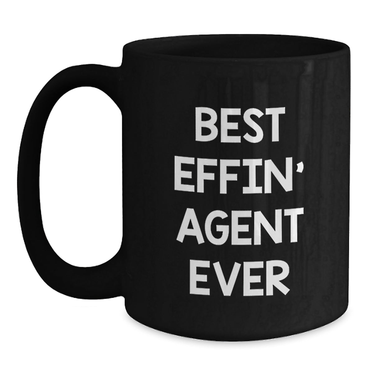 Funny Gifts for Agents, Best Effin' Agent Ever Quote, Black Coffee Mug for Men, Christmas Unique Gifts from Friends - Main