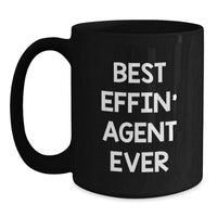 Load image into Gallery viewer, Funny Gifts for Agents, Best Effin&#39; Agent Ever Quote, Black Coffee Mug for Men, Christmas Unique Gifts from Friends - Main
