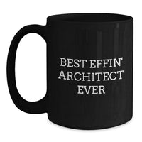 Load image into Gallery viewer, Funny Architect Gifts for Men - Best Effin&#39; Architect Ever Black Coffee Mug for Christmas Unique Presents - Main
