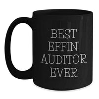 Load image into Gallery viewer, Funny Best &#39;Effin&#39; Auditor Ever Gifts from Friends for Christmas, Black Coffee Mug for Men Auditor, Black Coffee Mug, Gifts for Auditor - Main
