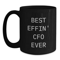 Load image into Gallery viewer, Funny CFO Gifts from Men to Friends - &#39;Best Effin&#39; Cfo Ever&#39; Black Coffee Mug for Birthday - Main
