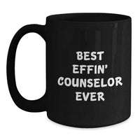Load image into Gallery viewer, Funny Counselor Gifts from Men to Best Effin&#39; Counselor Ever Mug, Black Coffee Mug for Christmas Unique Gifts - Main
