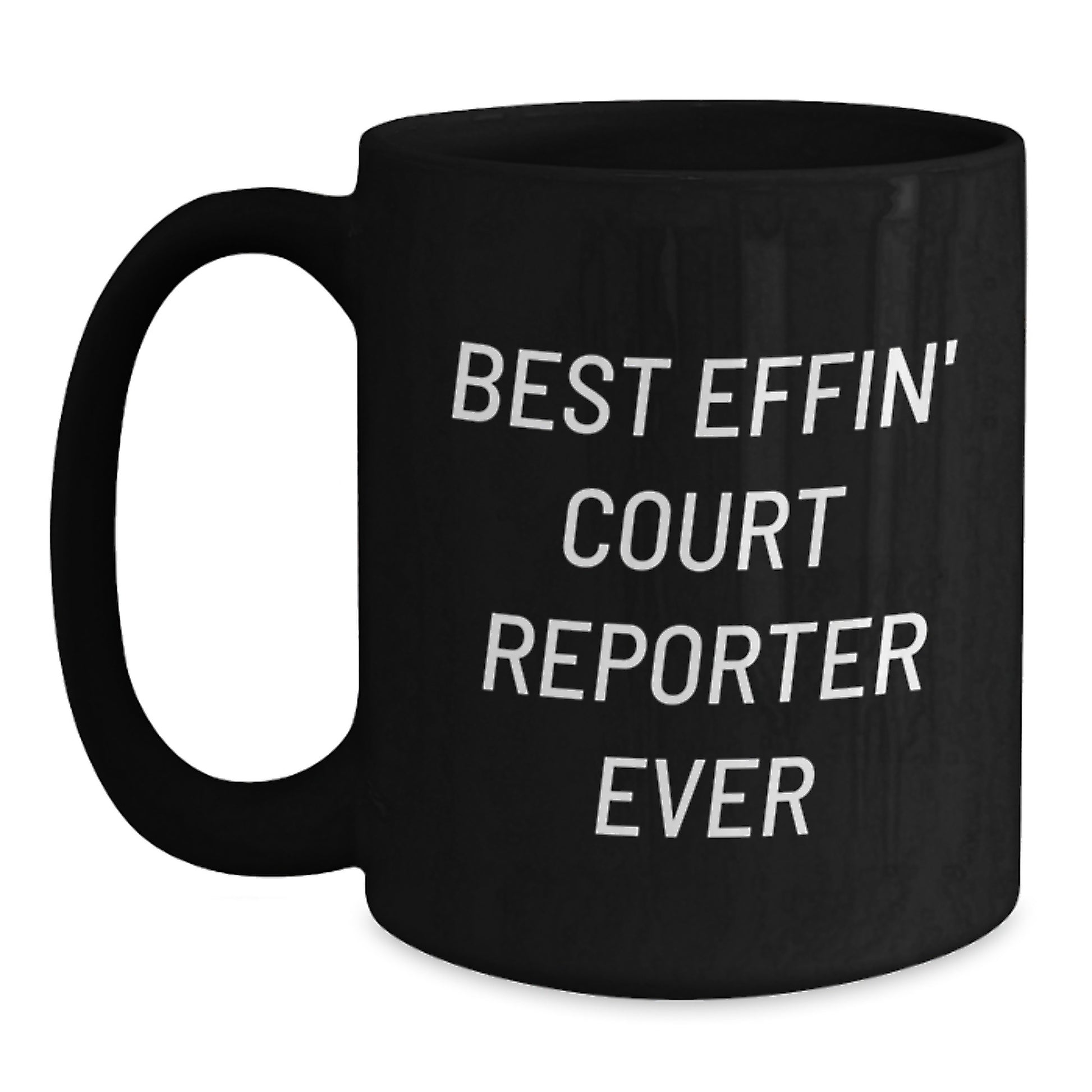 Funny Court Reporter Gifts for Men, Women, or Coworkers, Best Effin' Court Reporter Ever Black Coffee Mug, Unique Christmas Ideas - Main