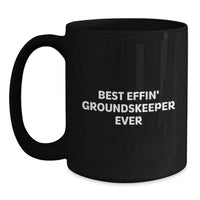 Load image into Gallery viewer, Funny groundskeeper Gifts for Men, Best Effin' groundskeeper Ever Black Coffee Mug, Great Christmas Unique Gifts from Friends for Family - Main
