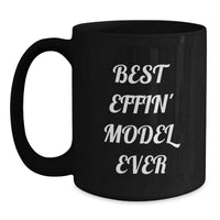 Load image into Gallery viewer, Funny Model Gifts, Best Effin&#39; Model Ever Quote Black Coffee Mugs, Gift for Model Enthusiast, Christmas Unique Presents - Main
