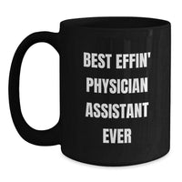 Load image into Gallery viewer, Funny Best Effin&#39; Physician Assistant Gifts for Men from Coworkers - Black Coffee Mug 15oz - Main
