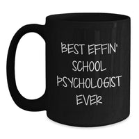 Load image into Gallery viewer, Funny Gifts for School Psychologists from Men - Best Effin&#39; School Psychologist Ever Christmas Unique Mugs - Main
