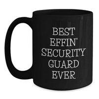 Load image into Gallery viewer, Funny Security Guard Gifts, Best Effin' Security Guard Ever Mug, Black Coffee Mug, Christmas Unique Gifts from Men to Security Guard - Main
