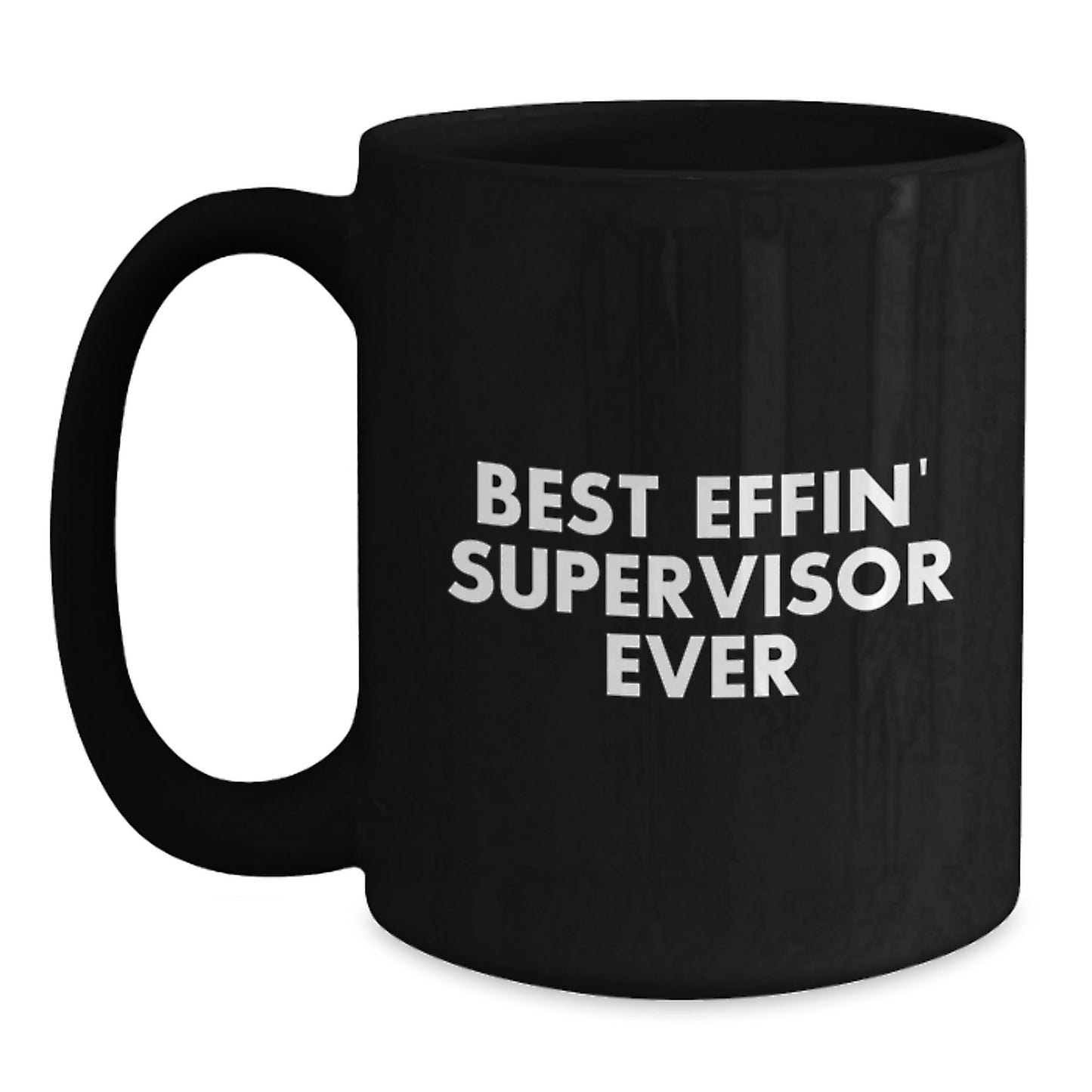 Funny Supervisor Gifts from Men for Supervisor, Best Effin' Supervisor Ever Quote, Black Coffee Mug, Christmas Unique Gifts for Friends and Family - Main