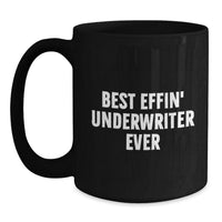 Load image into Gallery viewer, Funny Underwriter Gifts from Friends, Best Effin' Underwriter Ever Black Coffee Mug, Christmas Unique Presents for Men - Main
