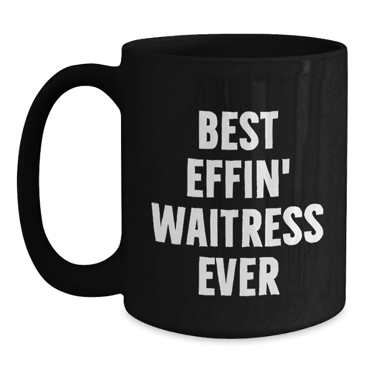Funny Waitress Gifts from Men to Best Effin' Waitress Ever Christmas Unique Gifts Black Coffee Mugs for Women Friends Family - Main