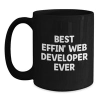 Load image into Gallery viewer, Funny Web Developer Gifts for Men, Black Coffee Mug Best Effin&#39; Web Developer Ever - Unique Christmas Unique Gifts for Web Developer Friends, Family, Coworkers from Men - Main
