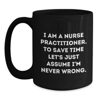 Load image into Gallery viewer, Funny Nurse Practitioner Black Coffee Mug Gifts from Friends to Nurse Practitioner Men Women Coworkers Family, Humorous Christmas Unique Gifts - Main
