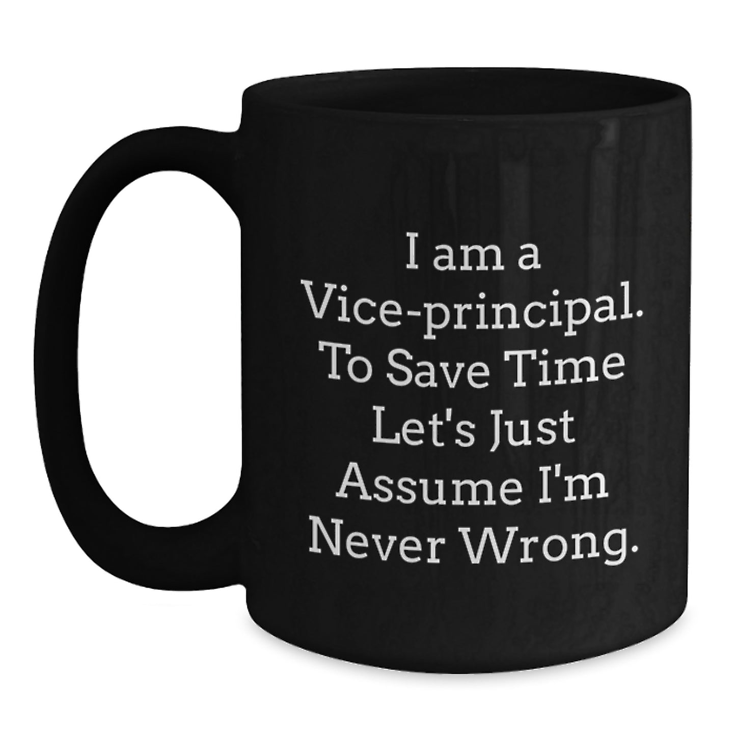 Funny Vice Principal Black Coffee Mug Gifts for Vice Principal Christmas Unique Gifts from Men, Women, Friends, Coworkers, Family - Main