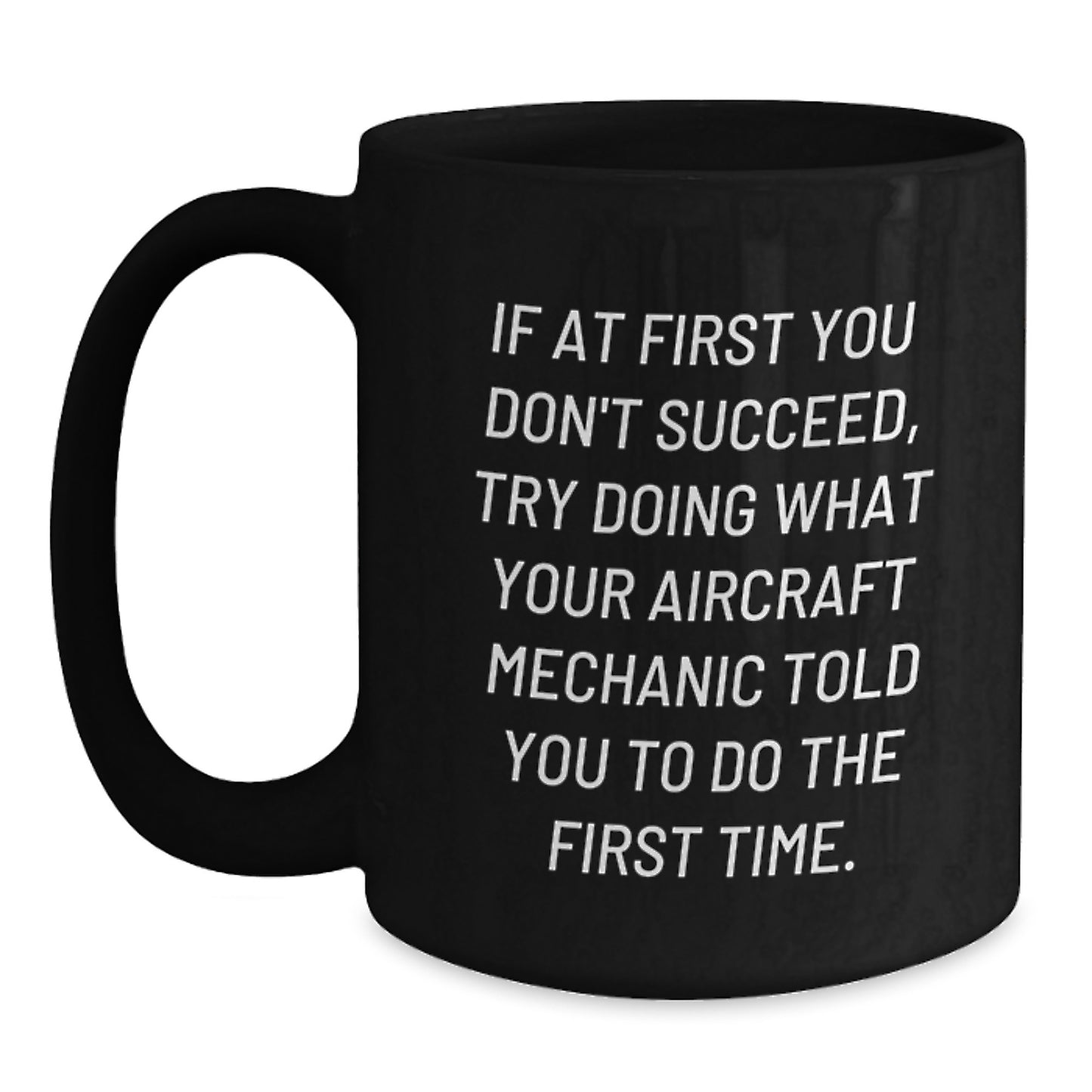 Aircraft Mechanic Humor Gifts from Friends Funny Christmas Unique Mugs for the Man in Your Life - Main