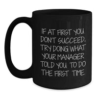 Load image into Gallery viewer, Funny Manager Quotes Black Coffee Mug, Gifts from Men to Manager for Christmas Unique Gifts - Main
