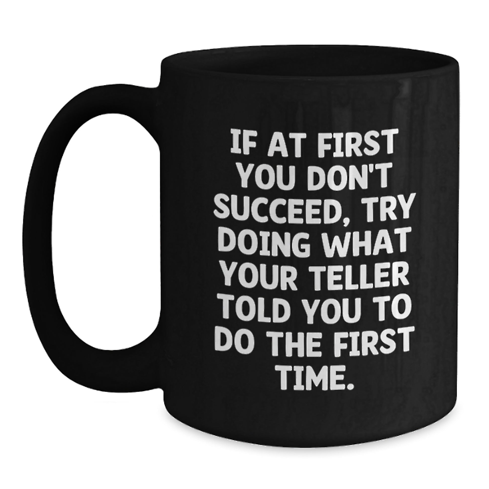 Funny Teller Quote Gifts from Men for Birthday Unique Black Coffee Mug - Main