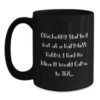 Load image into Gallery viewer, Funny Quote Crocheting Gifts for Women from Men on Valentine's - Black Coffee Mug for Crocheting Enthusiasts - Main
