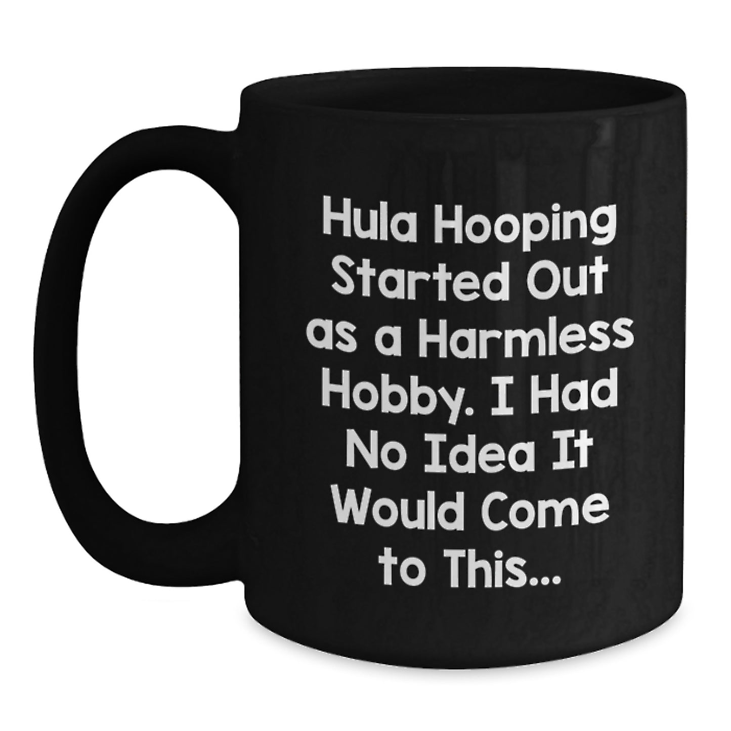 Funny Hula Hooping Gifts for Hula Hooping Lovers - Unique Black Coffee Mug Gifts from Friends, Coworkers, and Family on Valentine's - Main