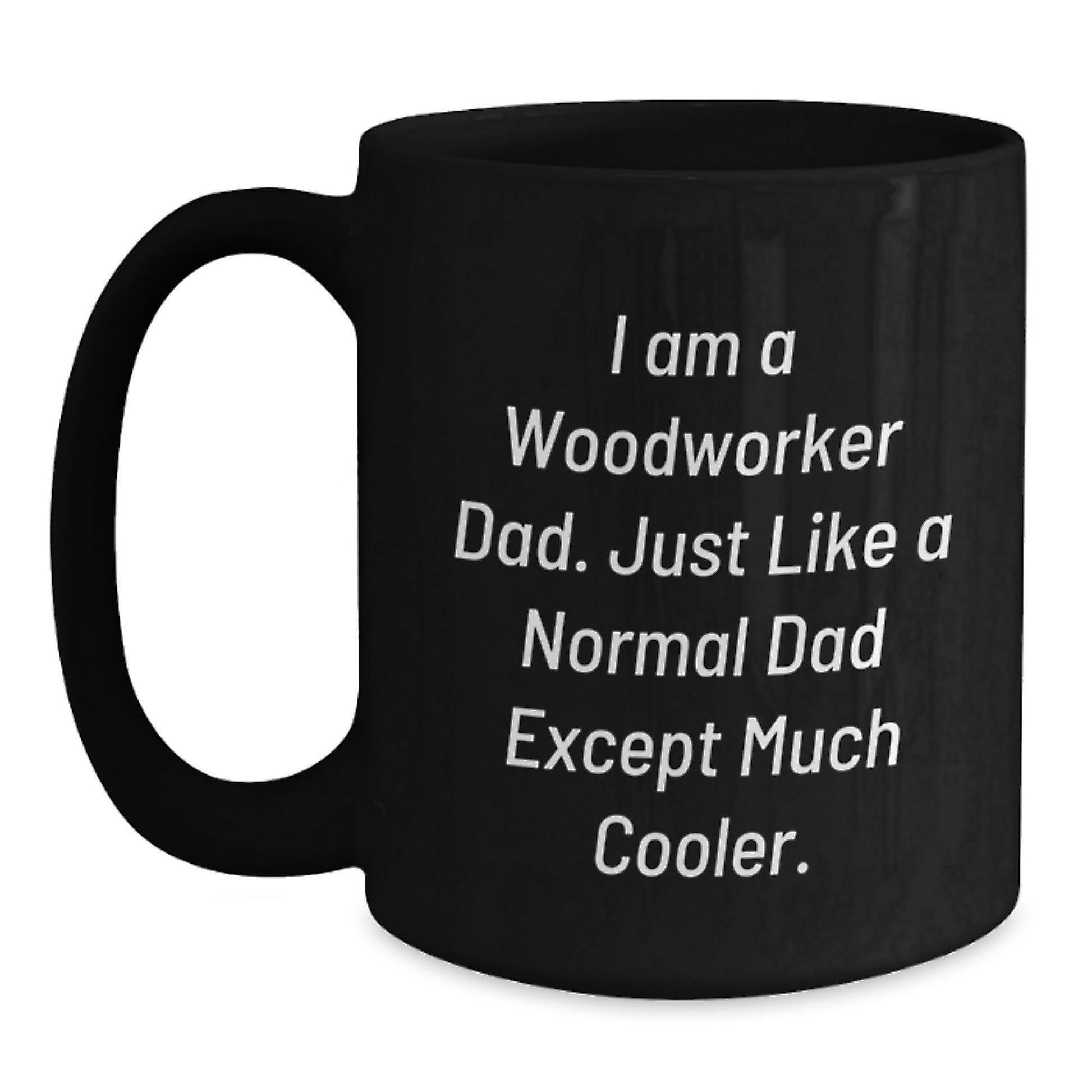 Funny Woodworker Dad Gifts from Family, Unique Black Coffee Mugs for Woodworker Men, Perfect Mother's Day Present for Husband - Main