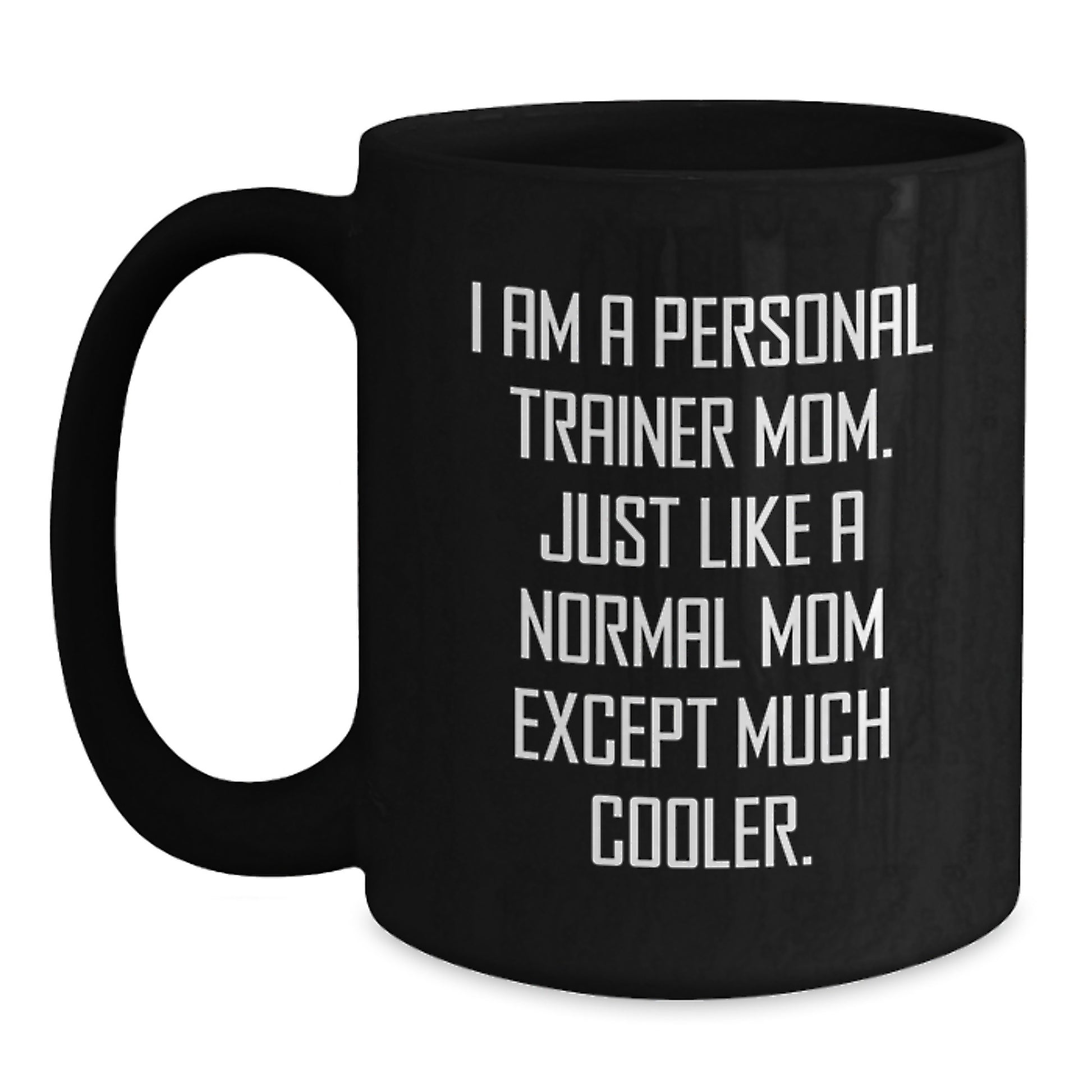 Funny Personal Trainer Gifts for Men and Women - Birthday Unique Gifts from Friends to Family - Personal Trainer Mom Black Coffee Mug - Main