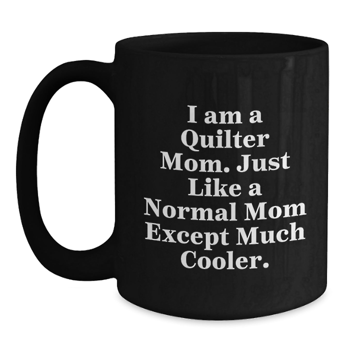 Funny Quilter Gifts from Mom, Birthday Unique Gifts for Quilter Friends, Black Coffee Mug - Main