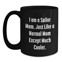 Load image into Gallery viewer, Sailor Gifts from Mom - Funny Black Coffee Mug - Valentine's Unique Gifts for Sailor Men Women Friends - Main
