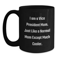 Load image into Gallery viewer, Funny Vice President Mom Gifts from Friends to Vice President Women on Valentine's Unique Black Coffee Mugs - Main
