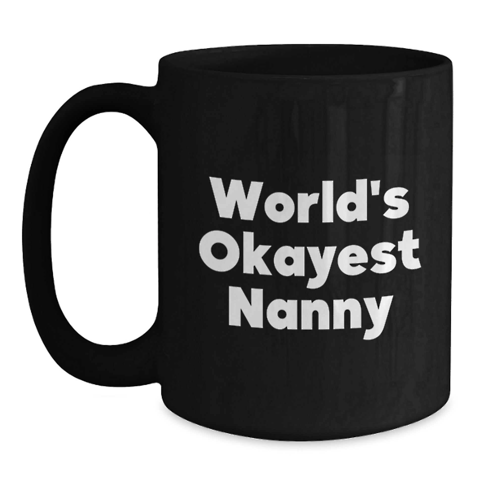 Funny Nanny Gifts from Friends for the World's Okayest Nanny Birthday Unique Mug - Main