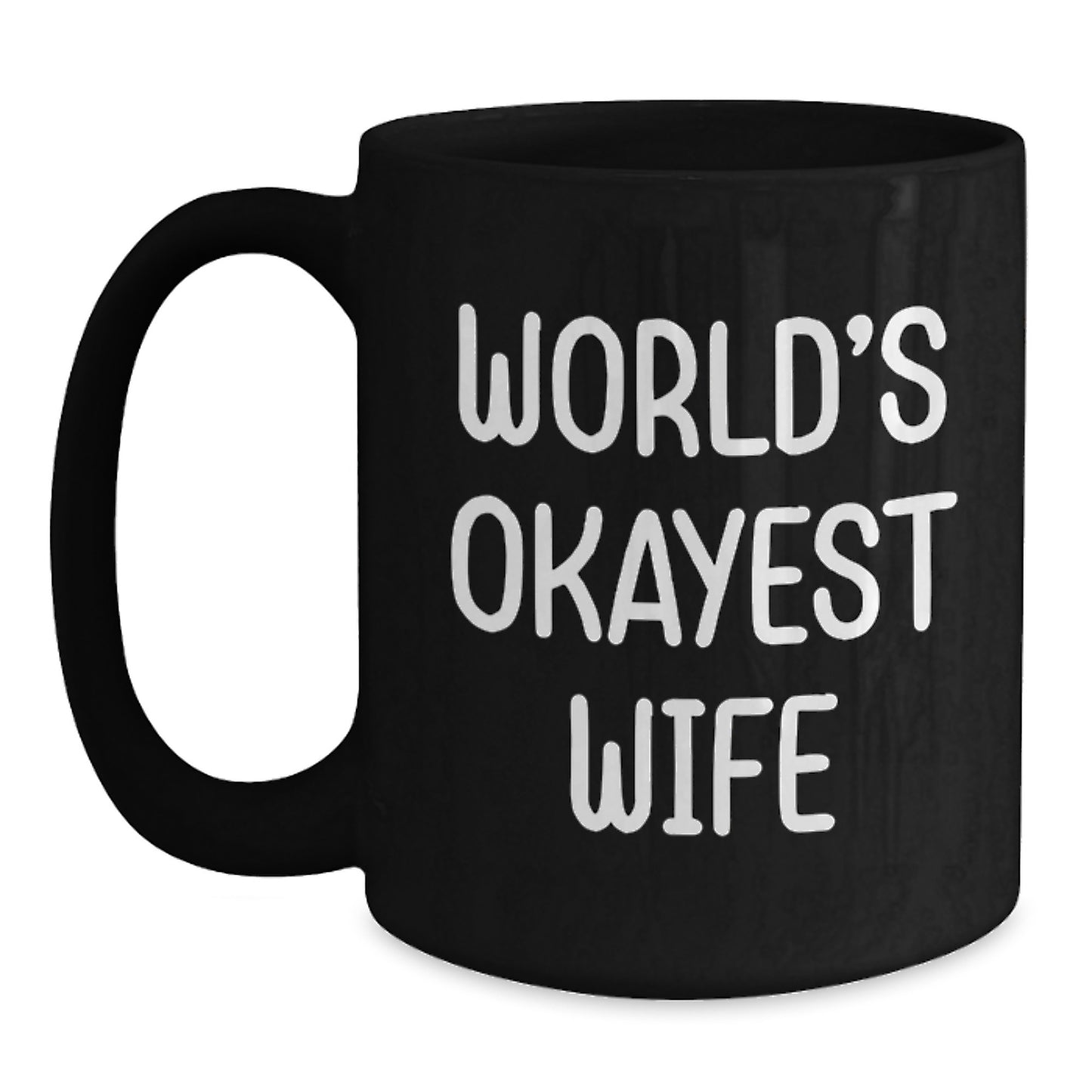 Funny Wife Gifts from Husband, Black Coffee Mug with 'World's Okayest Wife' Quote, Perfect for Mother's Day Unique Gifts - Main