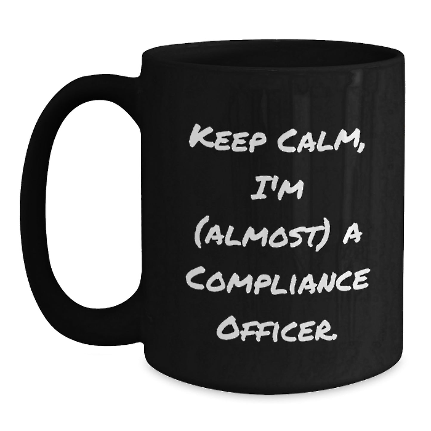 Funny Compliance Officer Gifts for Men, Black Coffee Mug - Gifts from Friends for Special Birthday Unique Gifts - Main