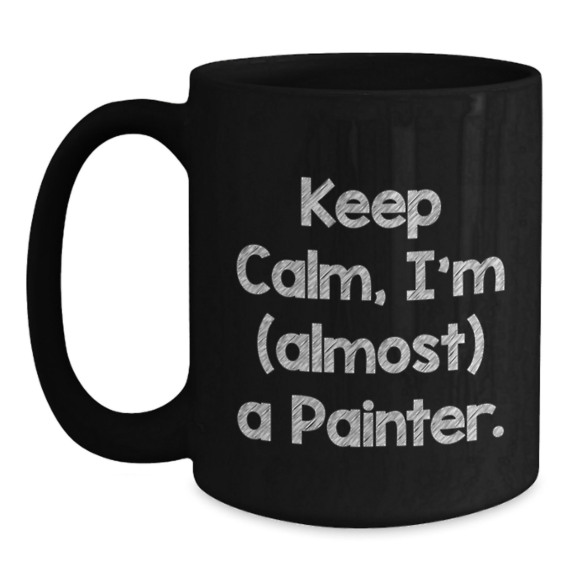 Gifts from Friends for Painter, Keep Calm I'm (almost) A Painter Funny Coffee Mug, Valentine's Unique Gifts for Painter - Main