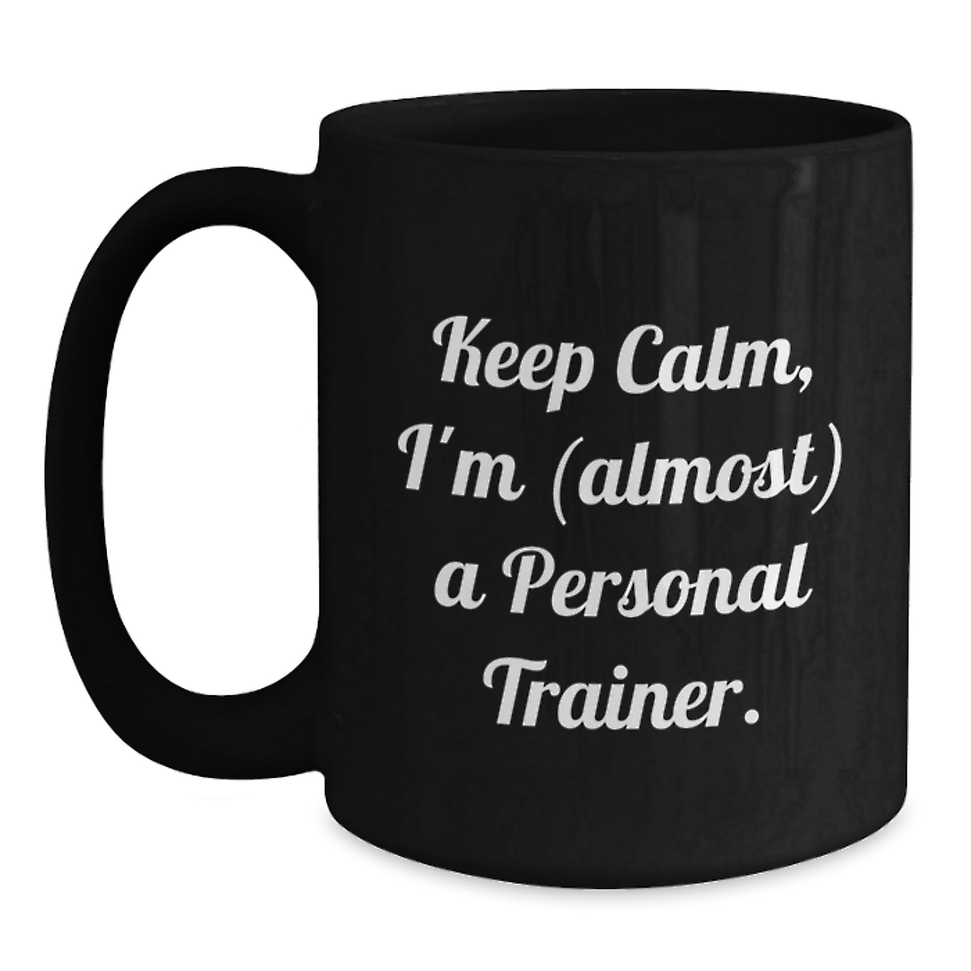 Funny Personal Trainer Gifts from Friends for Men - Keep Calm I'm (almost) A Personal Trainer Black Coffee Mug for Birthday Unique Gifts - Main