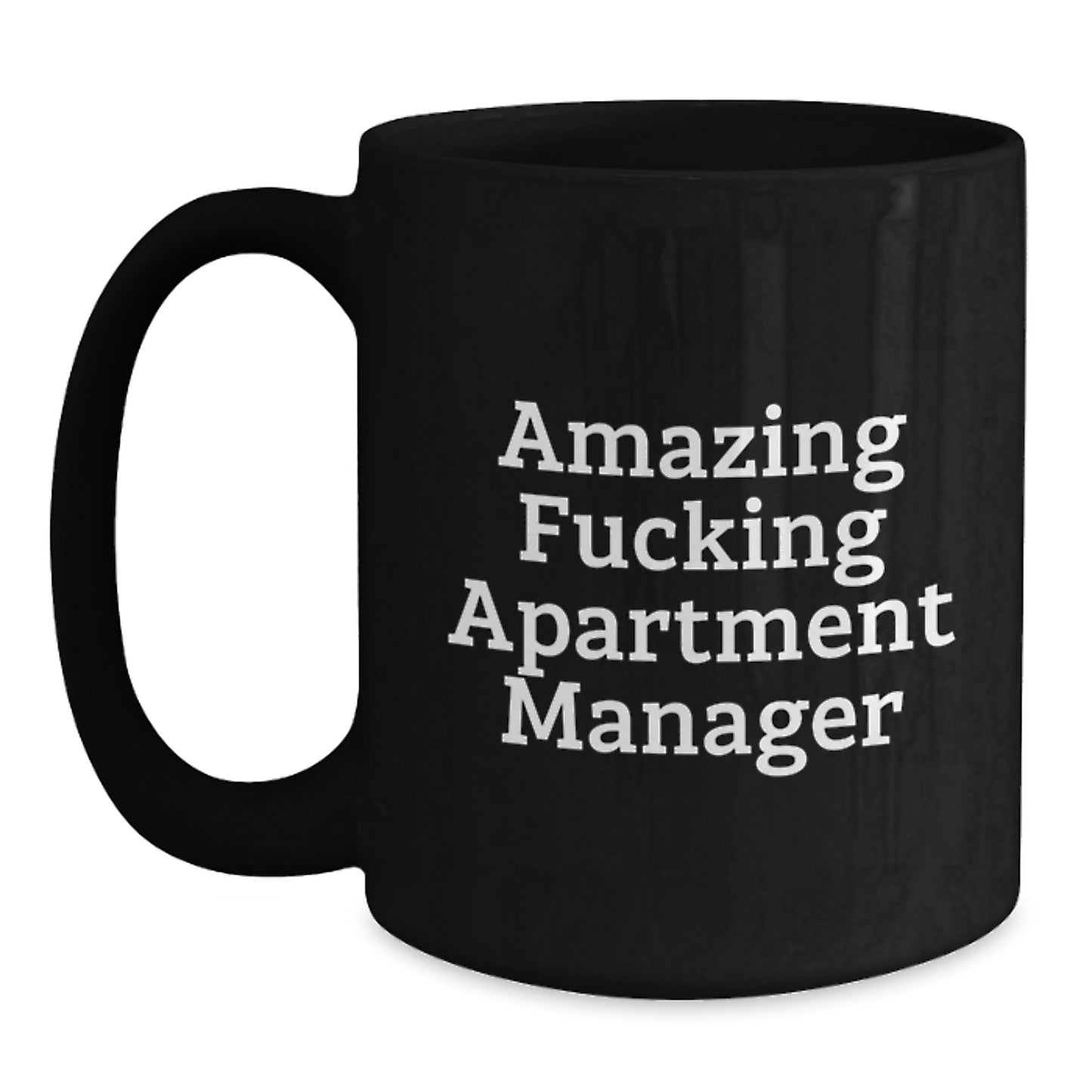 Funny Apartment Manager Gifts from Men for Women, Black Coffee Mug, 'Amazing F--king Apartment Manager' Quote, Valentine's Unique - Main