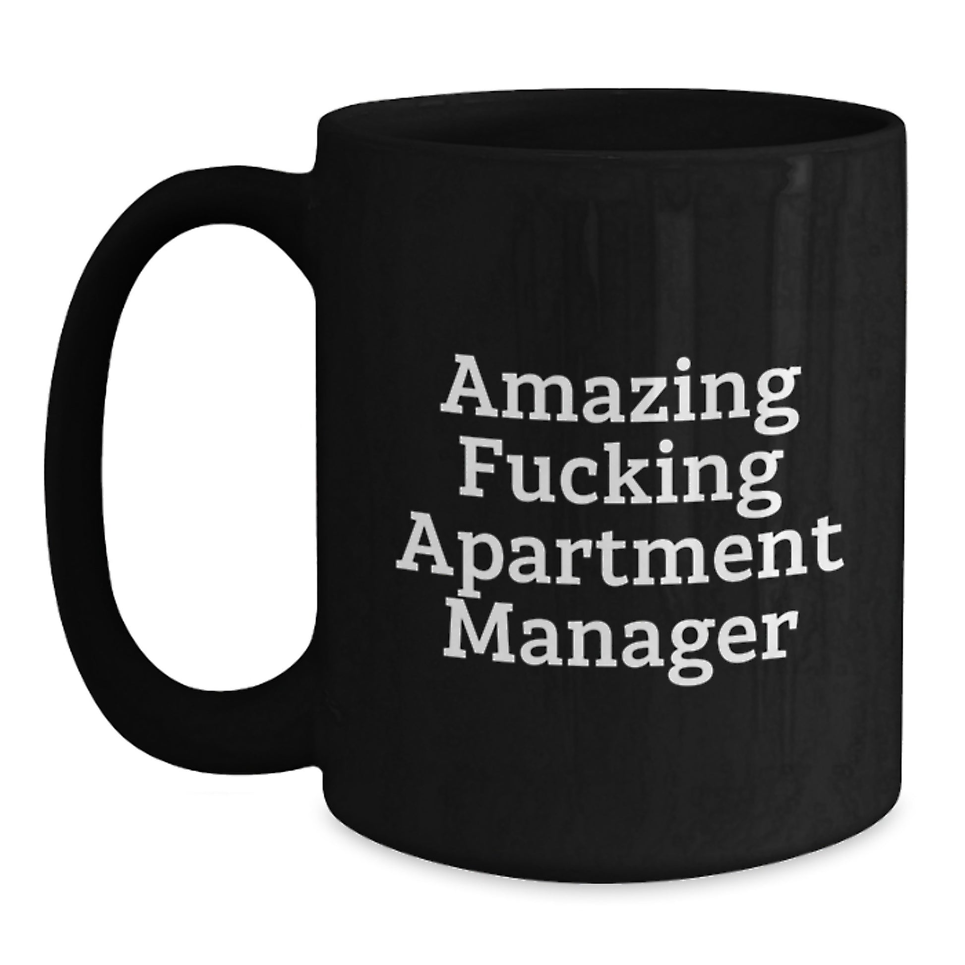 Funny Apartment Manager Gifts from Men for Women, Black Coffee Mug, 'Amazing F--king Apartment Manager' Quote, Valentine's Unique - Main