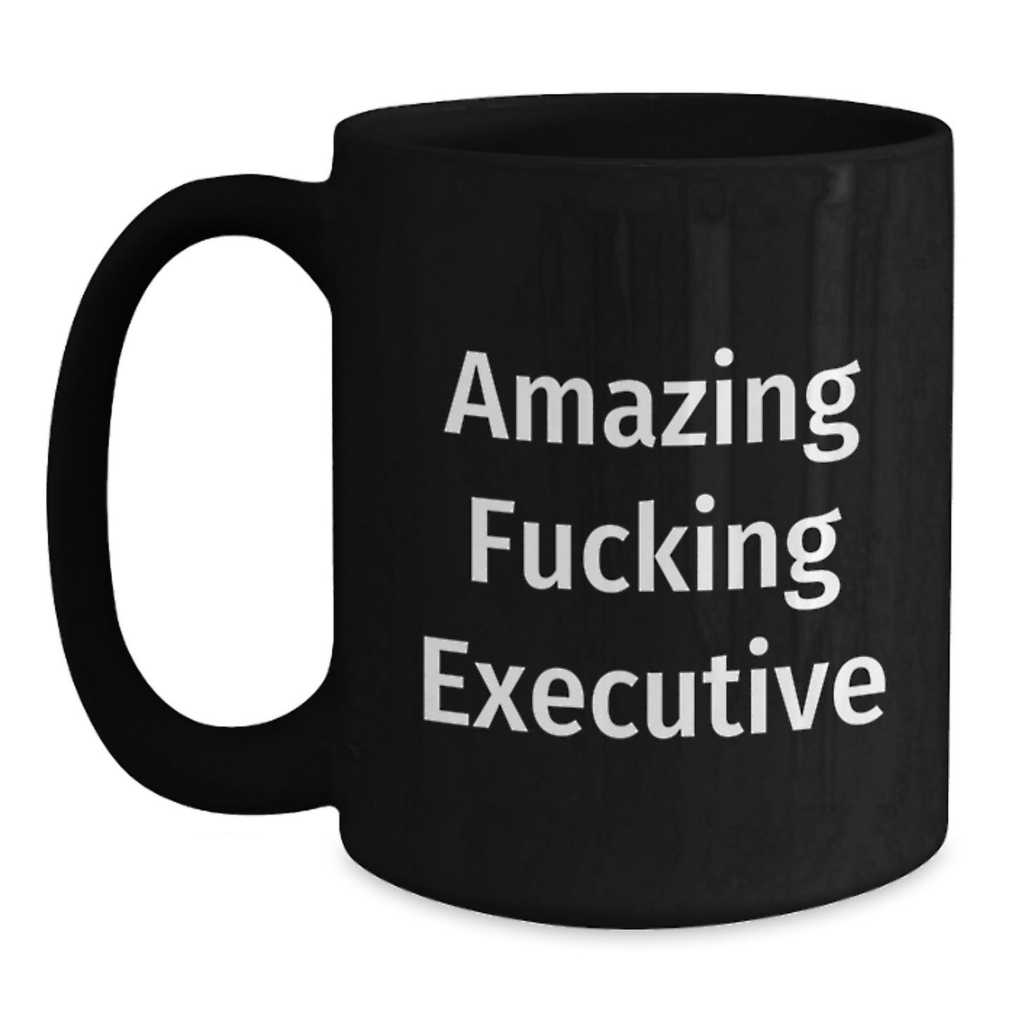 Funny Executive Gifts for Men, Black Coffee Mug, Unique Mother's Day Unique Gifts from Boss to Employee, 'Amazing F--king Executive' Quote - Main