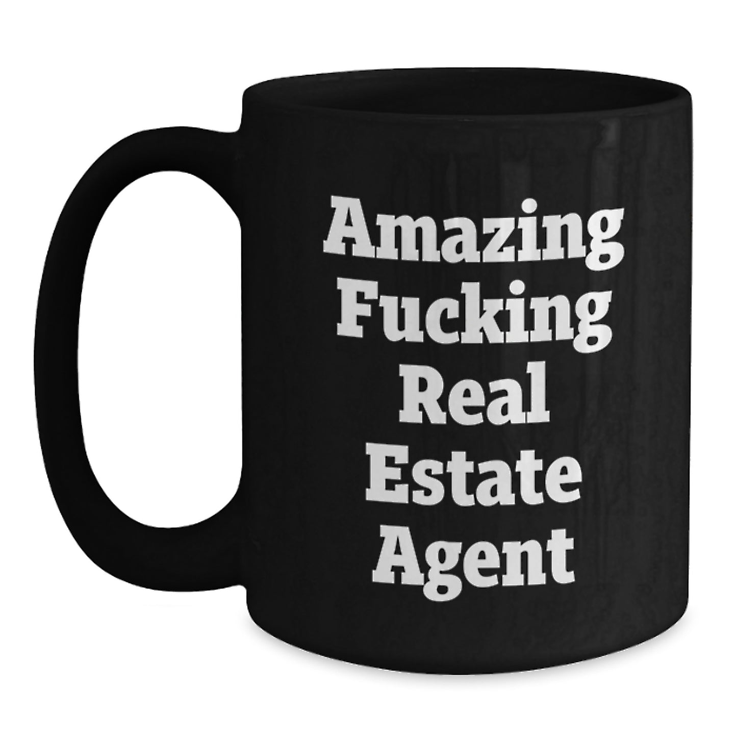 Funny Real Estate Agent Gifts - Amazing Real Estate Agent Coffee Mug for Birthday Unique Gifts from Friends to Real Estate Agent Men - Main