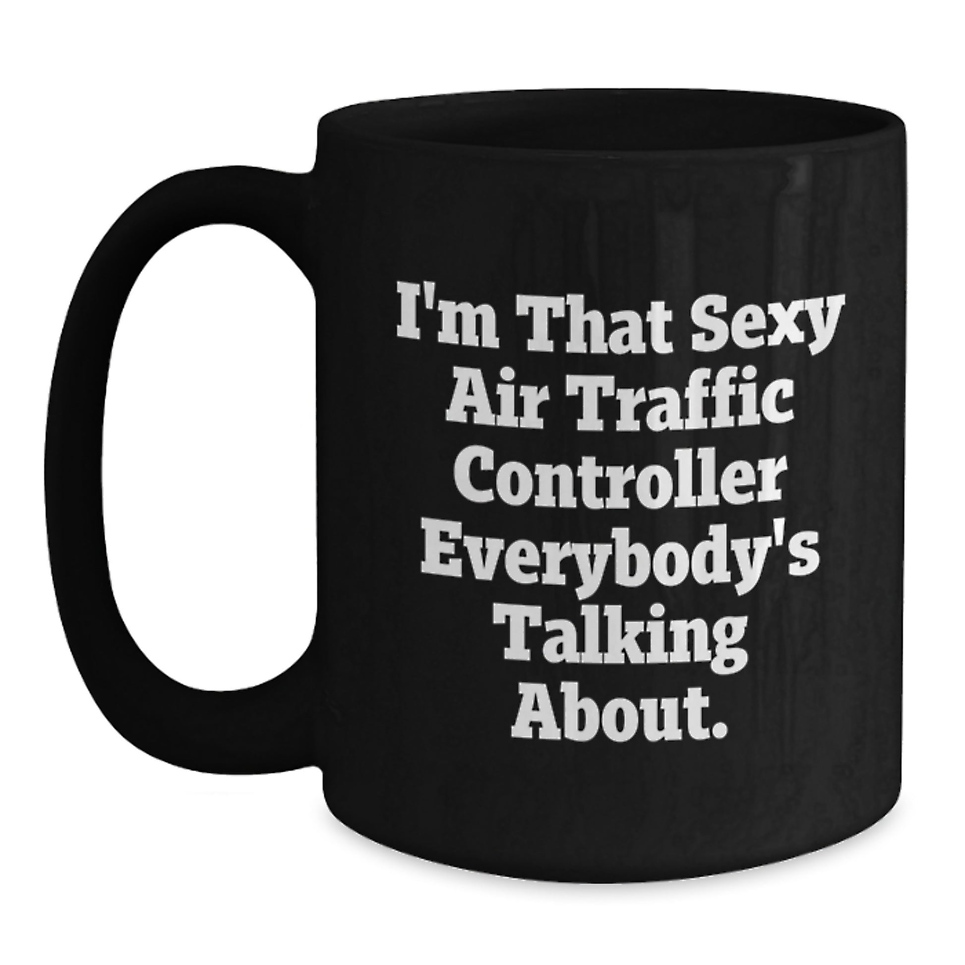 Funny Air Traffic Controller Humor Gifts from Friends to Air Traffic Controller Birthday Unique Mugs for Coffee Lovers - Main