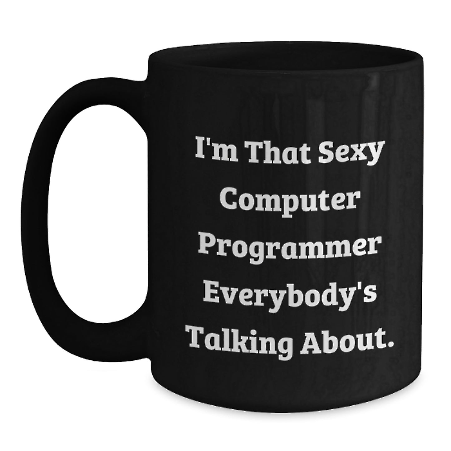 Funny 'Sexy Computer Programmer' Birthday Unique Gifts for Him, Computer Programmer Lover Gift from Friends, Unique Birthday Mug for Men, Funny Black Coffee Mug - Main