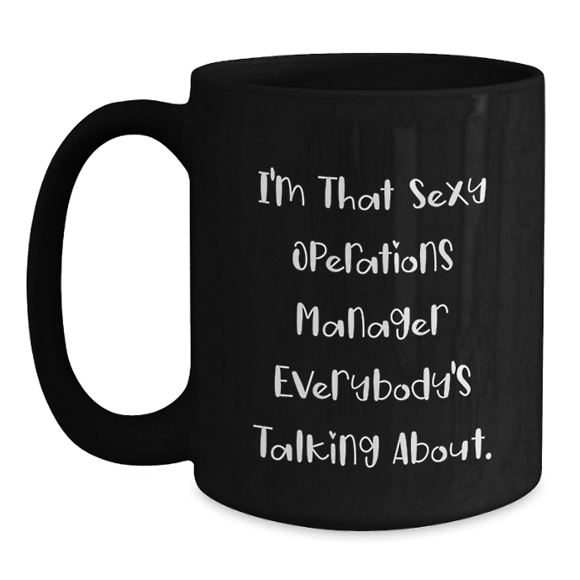 Sexy Operations Manager Gifts for Mom, Funny Black Coffee Mug from Family, Unique Mother's Day Unique Gifts for Operations Manager - Main
