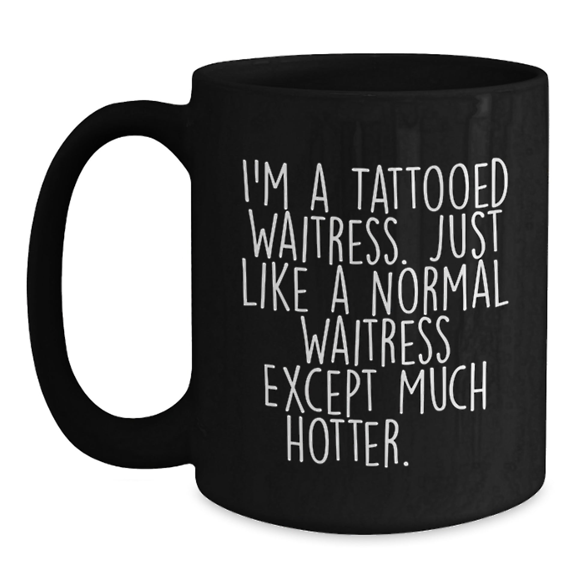 Funny Waitress Gifts from Men, Unique Mother's Day Presents for Women, Funny Black Coffee Mug for Friends, Gifts for Waitress, I'm A Tattooed Waitress - Main