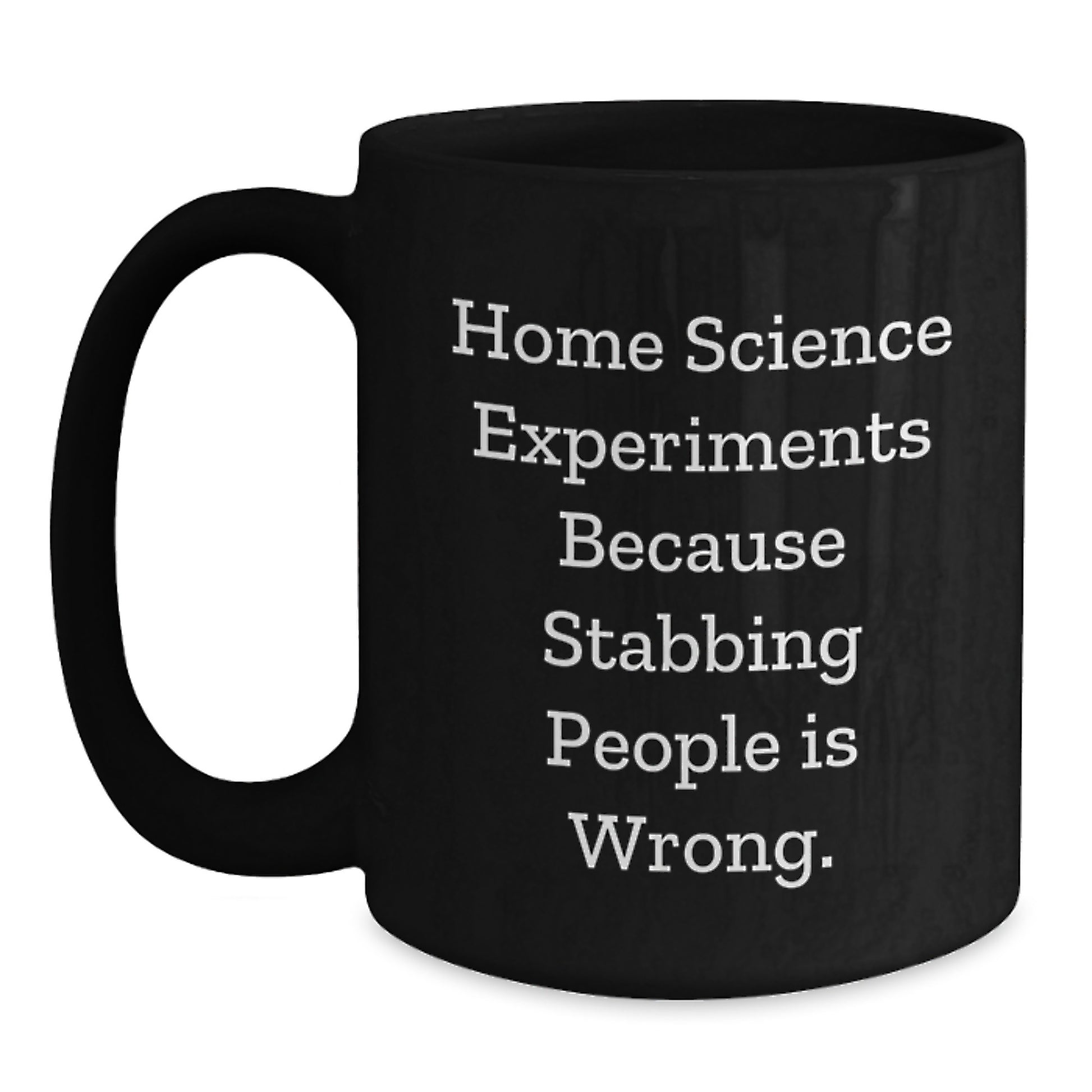 Funny Home Science Experiments Gifts for Mom, Black Coffee Mug, Perfect Sarcasm Quote for Her - Main