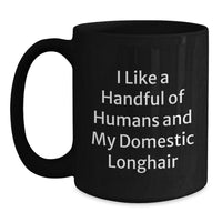 Load image into Gallery viewer, Funny Domestic Longhair Cat Black Coffee Mug Gifts from Family Members for Christmas Unique - Main

