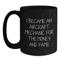 Load image into Gallery viewer, Funny Quotes for Aircraft Mechanic Gifts from Men to Friends - Black Coffee Mug for Valentine's Unique - Main
