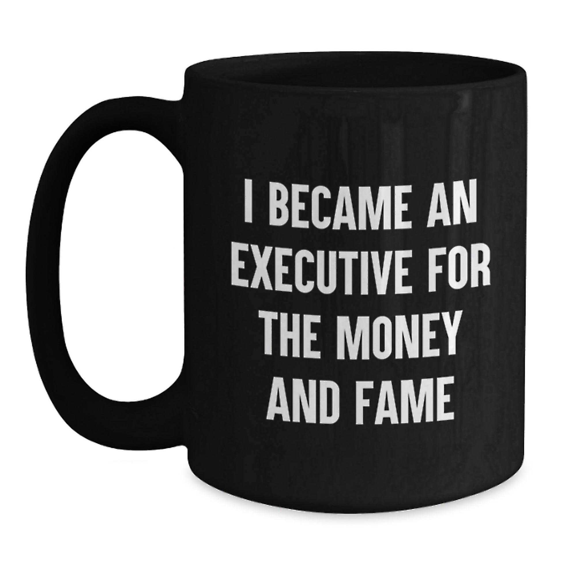 Executive Black Coffee Mugs Funny Quote Gifts from Men to Executive Friends - Unique Mother's Day Unique Gifts for Executive Moms - Main