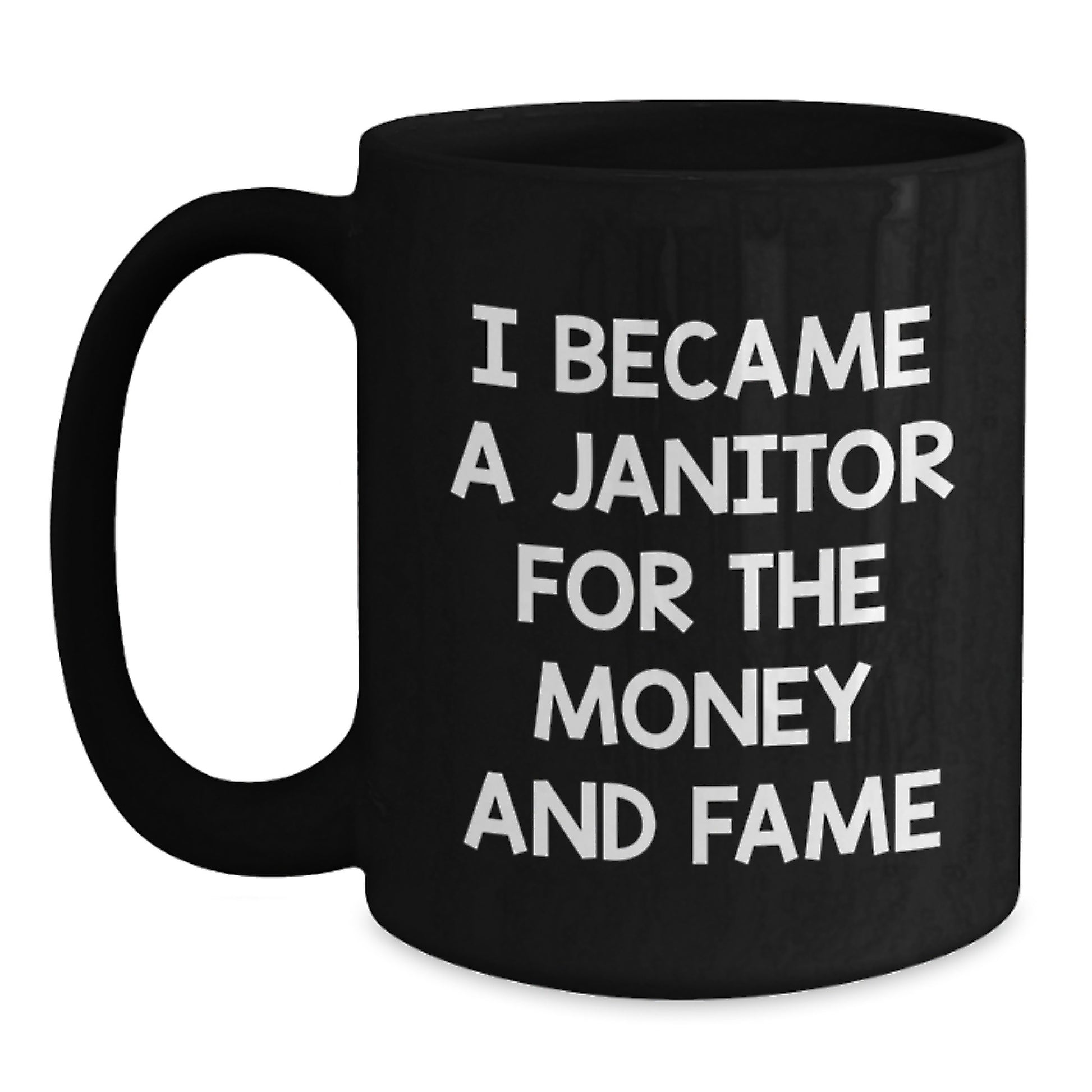Funny Janitor Quotes Black Coffee Mugs - Gifts from Men to Janitor Friends on Mother's Day - Main