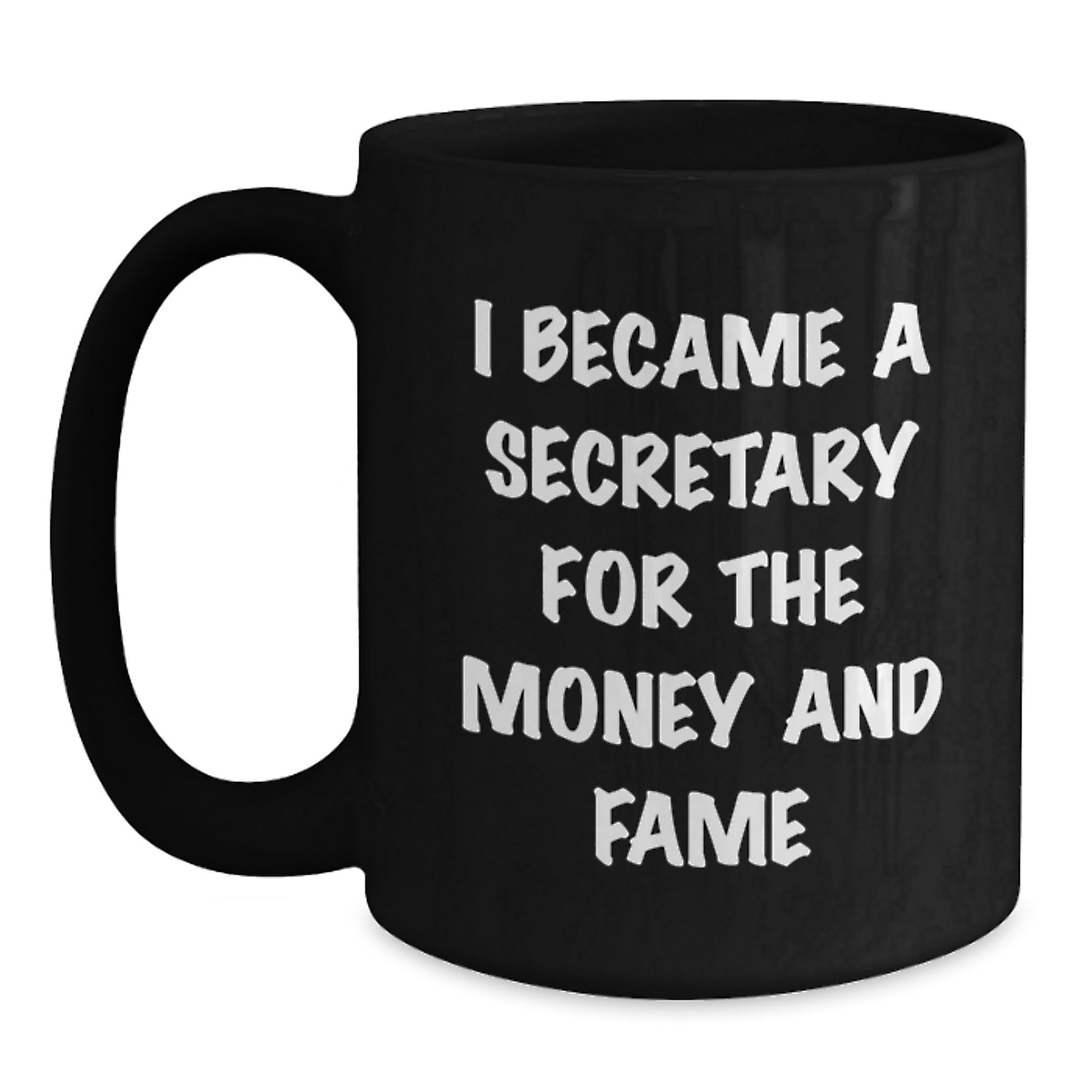 Cute Funny Quote Secretary Gifts for Mom, Mom's Day Unique, Black Coffee Mug from Friends and Family - Main