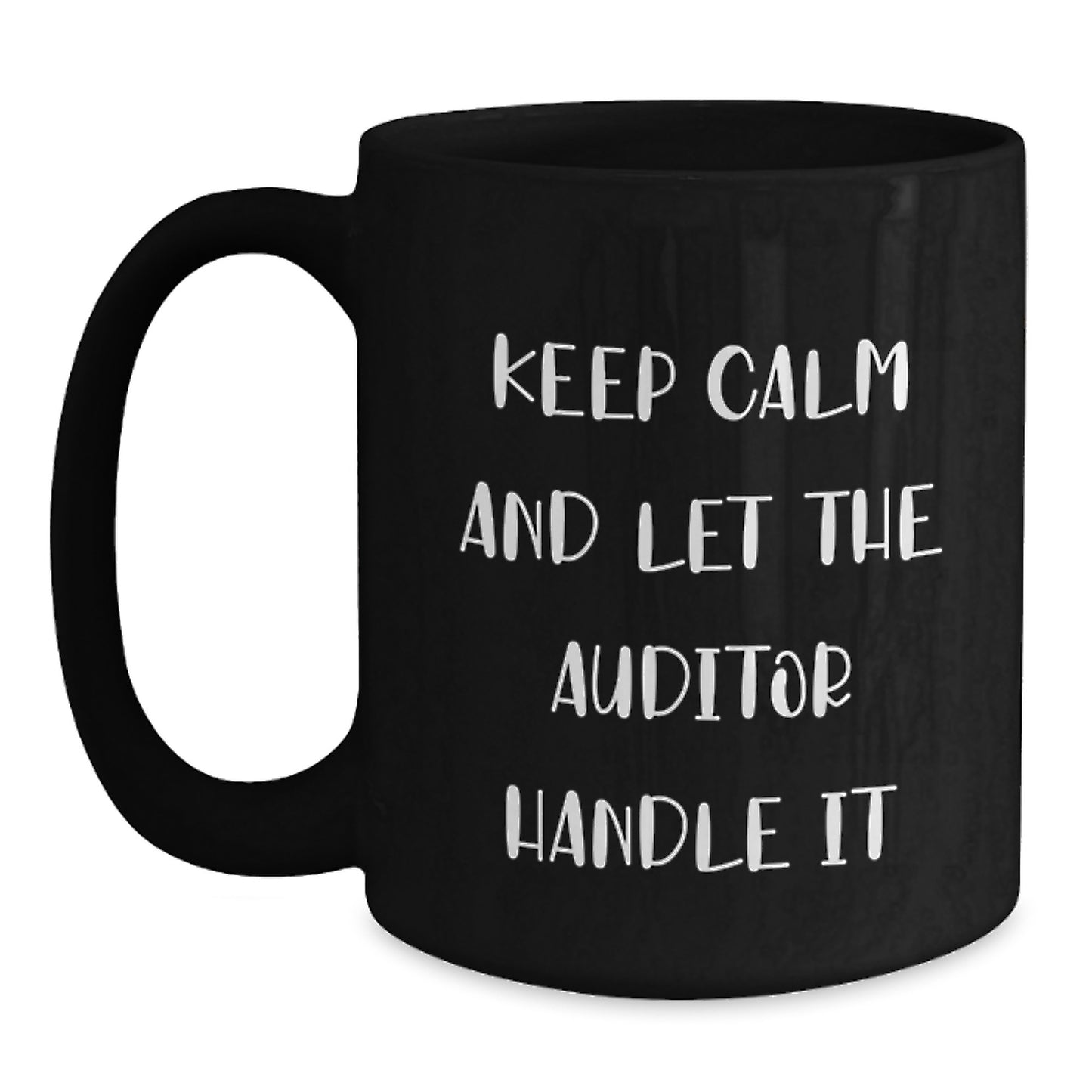 Funny Auditor Gifts for Men - Father's Day Unique Black Coffee Mug - 'Keep Calm And Let The Auditor Handle It' - Gifts from Dad to Auditor Enthusiast - Main